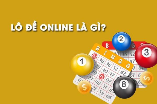 Chơi đề online l&agrave; g&igrave;? Đ&aacute;nh l&ocirc; đề online như thế n&agrave;o?